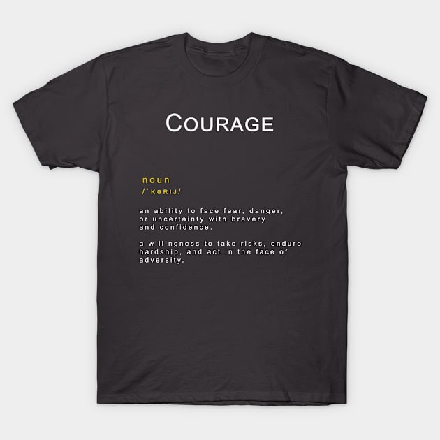 Motivational Word: Courage T-Shirt by AshnoAlice